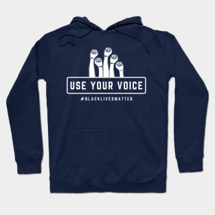 Use Your Voice Hoodie